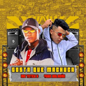 Gosta Que Machuca (feat. MC Teteu)