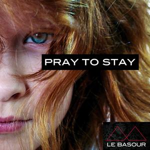 Pray to Stay (Radio Edit)