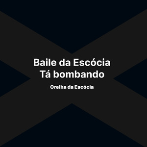 Baile da Escócia Tá Bombando