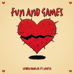 Fun and Games (feat. Wrista)