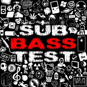 SUB BASS TEST