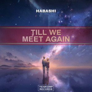 Till We Meet Again (Original Mix)