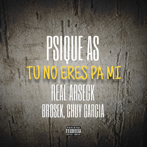 Tu No Eres Pa Mi