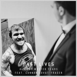 Past Lives (feat. Connor Lovat-Fraser)