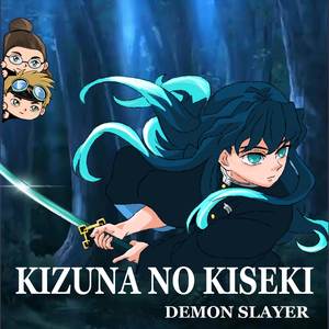 Kizuna No Kiseki (From: Demon Slayer)