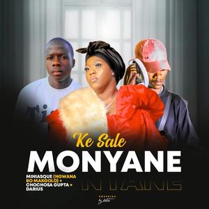 Ke sale Monyana. (feat. Cha chosa Gupta & Darius fo’sho)