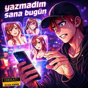 Yazmadım Sana Bugün