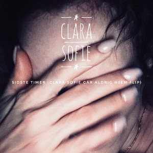 Sidste Timer (Clara Sofie Går Aldrig Hjem Flip)