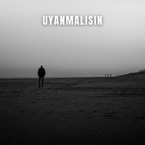 Uyanmalısın