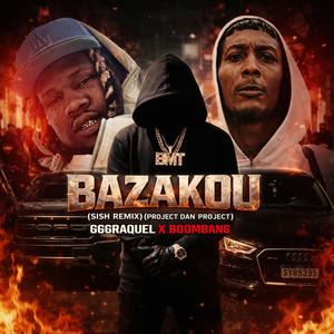 BAZAKOU (PROJECT DAN PROJECT) – 666RAQUEL X BOOMBANG (feat. BADMAN TIME 230, 666RAQUEL/666ARMADA & Boombang)