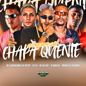 Os Menor São Chapa Quente