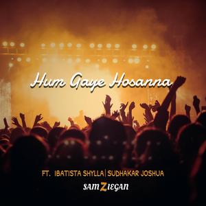 Hum Gaaye Hosanna