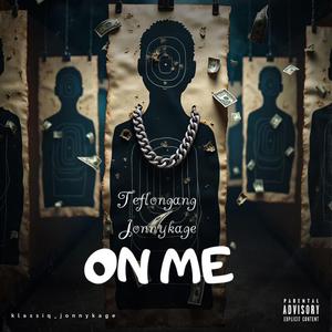 On Me (feat. Johnny Kage)