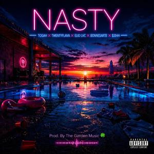 NASTY (feat. TwentyFlava, TOGAH & BONNESARTE)