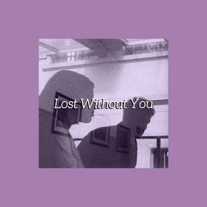 Lost Without You (feat. Dnakm)