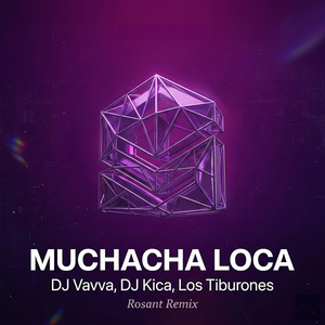 Muchacha Loca (Rosant Remix)