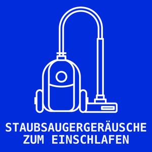 Staubsaugergeräusche zum Einschlafen Teil 04