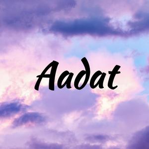 Aadat (feat. Mahbub Islam)