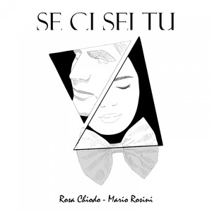 Se ci sei tu