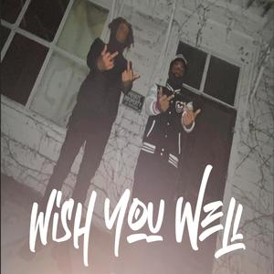Wish You Well (feat. 434TRAY)
