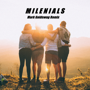 Milenials (Mark Goldswag Remix)