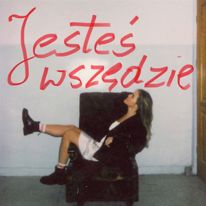 Jesteś wszędzie