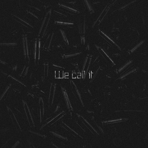 We Call It