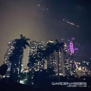 Garden Kisses (Jersey Club)