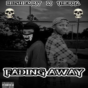 Fading Away