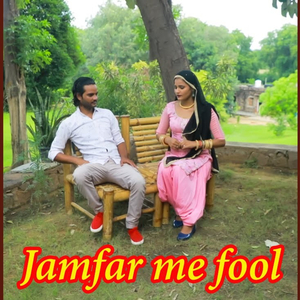 Jamfar Me Fool