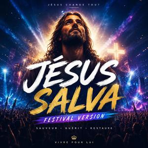 Jesús salva (FESTIVAL VERSION)