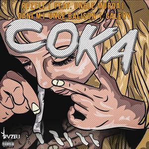COKA (feat. Dani M, Uncle Murda, Galexy & Unge Balison)