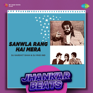 Sanwla Rang Hai Mera - Jhankar Beats