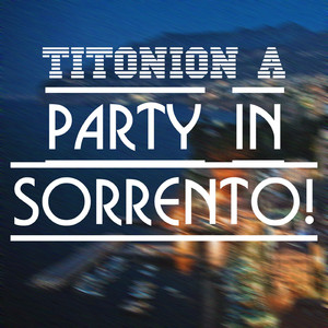 Party in Sorrento! (Original Mix)