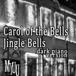 Carol of the Bells (Dark Piano Version)