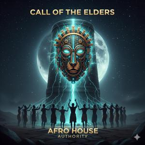 Call of the Elders (AFRO HOUSE)