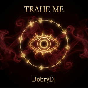 Trahe Me