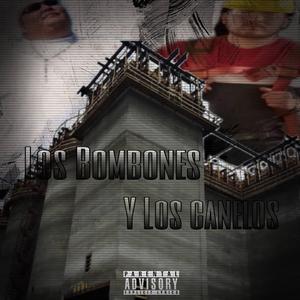 LOS BOMBONES Y LOS CANELOS