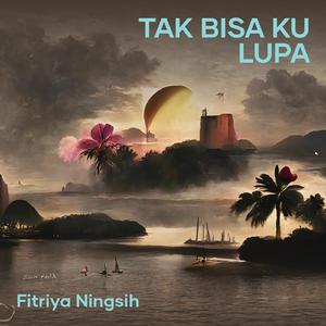 Tak bisa ku lupa
