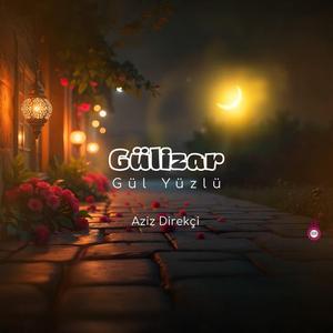 Gülizar (Gül Yüzlü)