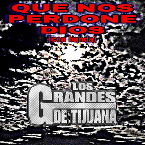 Que Nos Perdone Dios (Con Banda)