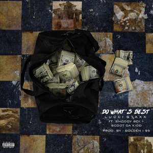 Do What’s Best (feat. Shoddy Boi & Scoot da Kidd)