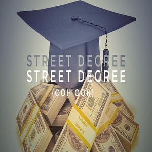 Street Degree (Ooh Ooh)