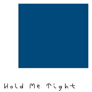 Hold Me Tight