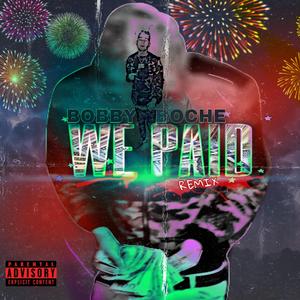 We paid (Remix)
