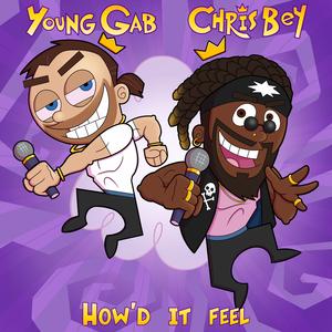 How'd It Feel (feat. Young Gab)
