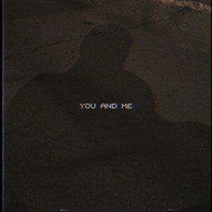 You and me
