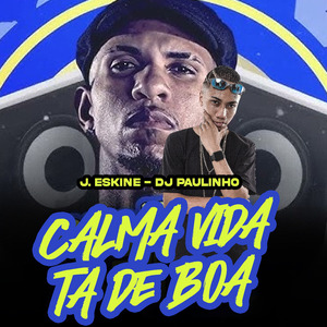 CALMA VIDA TA DE BOA (Live)
