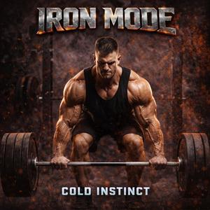 IRON MODE – Cold Instinct