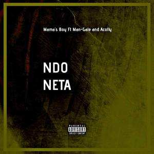 Ndo Neta (feat. Man-Gale & Acolly Mandiza)